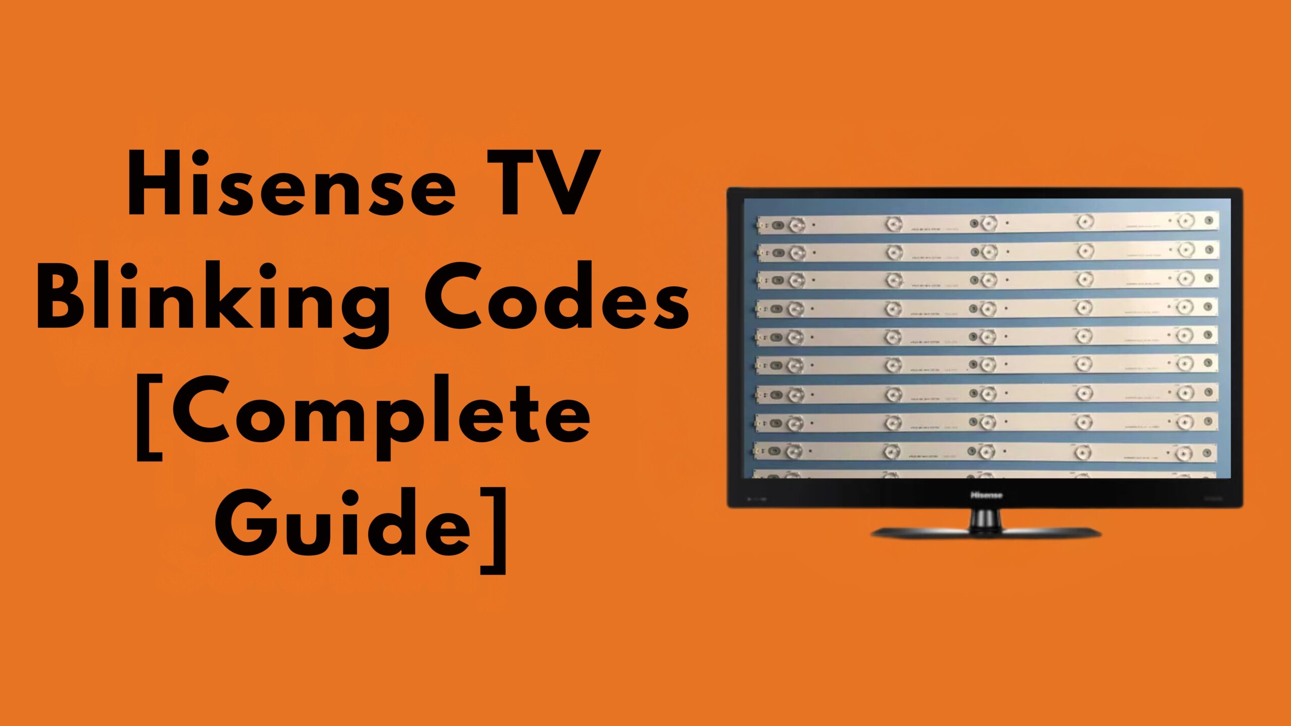 Hisense TV Blinking Codes [Complete Guide]