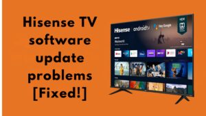 Hisense TV software update problems [Fixed!]