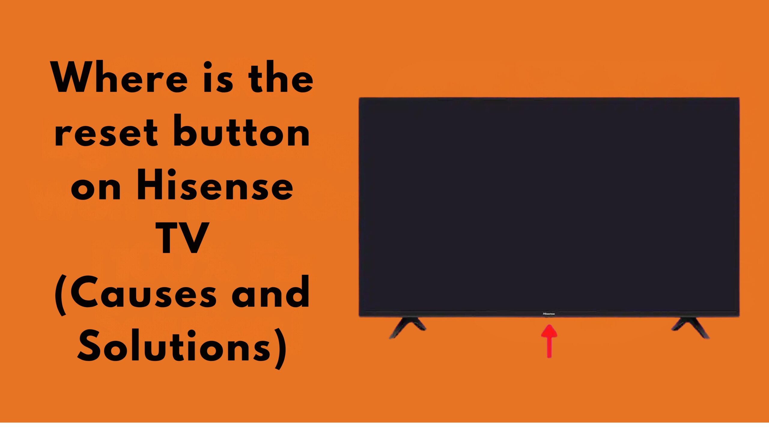 Where Is the Reset Button On Hisense TV (Causes and Solutions)