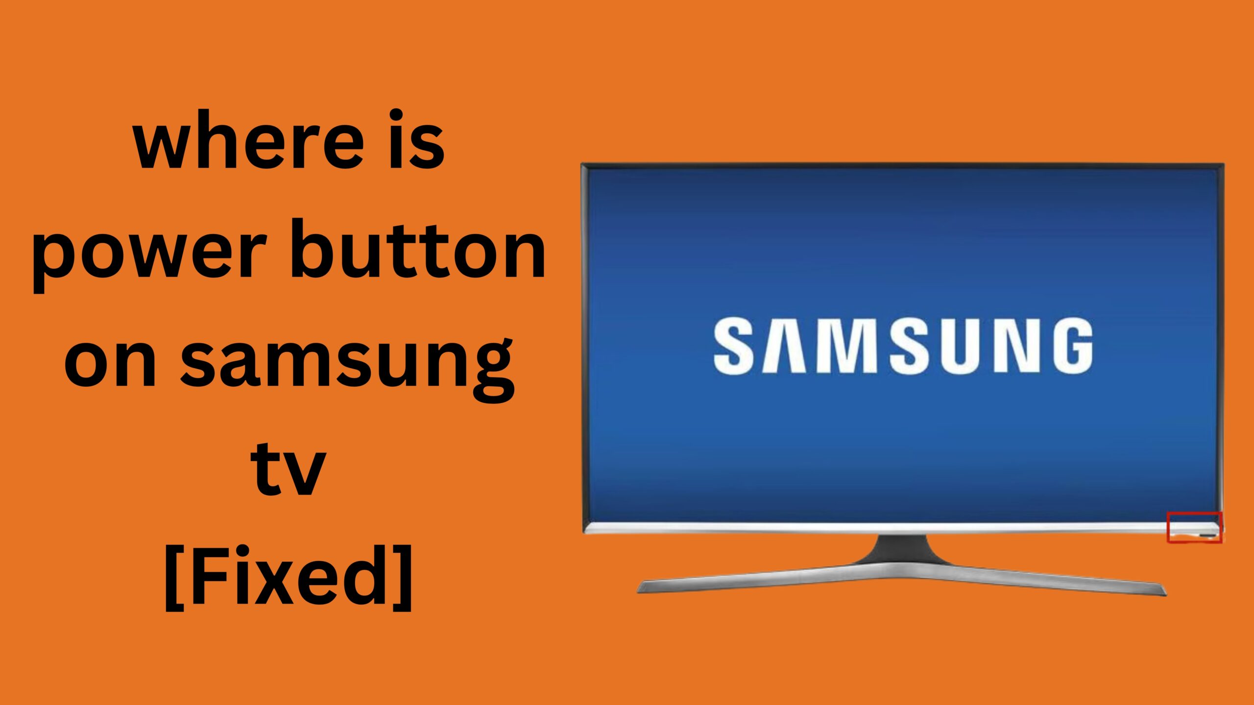 Where Is Power Button On Samsung tv [Fixed]